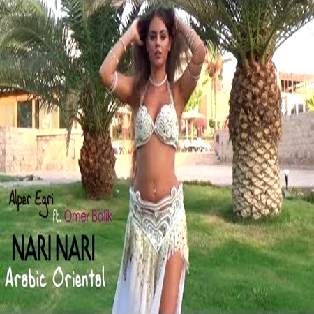 Arabic Oriental Remix - Nari Nari ( Alper Egri & Omer Balik )