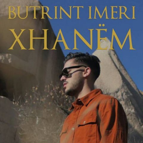 Butrint Imeri - Xhanem 2018