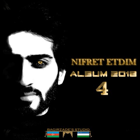 Asim Bagirzade - Nifret etdim ( Album 2018 )