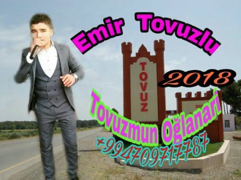 Emir Tovuzlu - Tovuzmun Oglanari