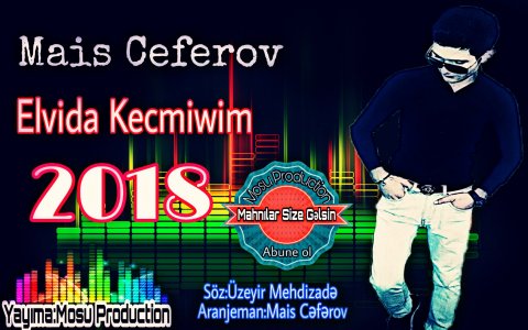 Mais Ceferov - Elvida Kecmiwim 2018