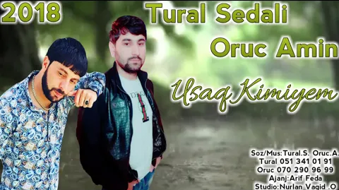 Tural Sedali ft Oruc Amin - Uşaq Kimiyem 2018 eXclusive