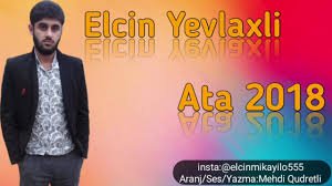 Elcin Yevlaxli - Ata 2018