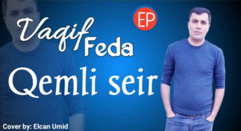 Vaqif Feda - Qemli Şeir 2019