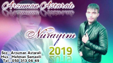 Arzuman Astarali - Nurayim 2019 HD