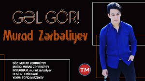 Murad Zerbeliyev - Gel Gor 2019