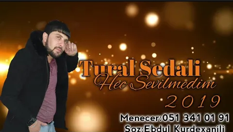 Tural Sedali - Hec Sevilmedim 2019 (Super Seir)
