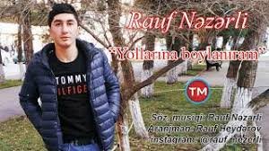 Rauf Nezerli - Yollarina Boylaniram 2019