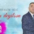 Fəxri Kazım - Nicat - Sən deyilsən 2019