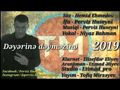 Perviz Huseyni-Deyerine Deymezine  2019