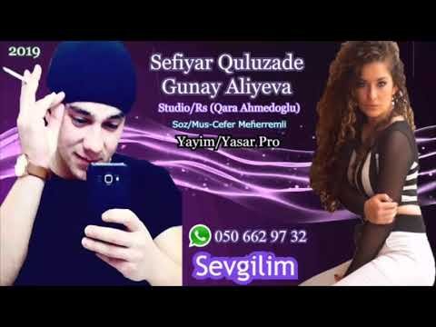 Sefiya Quluzade ft  Gunay Aliyeva-Sevgilim 2019