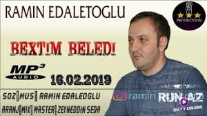 Ramin Edaletoglu - Bextim Beledi 2019