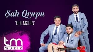 Şah Qrupu - Gəlmədin 2019