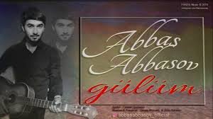 Abbas Abbasov - Gulum 2019