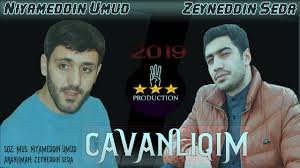 Niyameddin Umud & Zeyneddin Seda - Cavanligim 2019