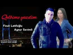 Aynur Sevimli ft Fizuli Letifoglu - Qelbime Yazdim 2019