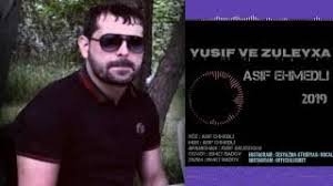 Asif Əhmədli - Yusif ve Zuleyxa 2019