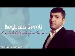 Beybala Qemli - Sen Evli Olsanda Yene Sevecem 2019