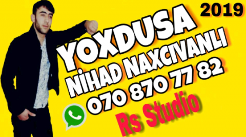 Nihad Naxcivanli - Yoxdusa 2019