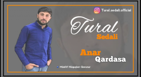 Tural Sedali - Anar Qardas 2019