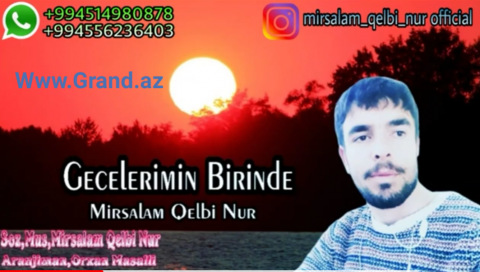 Mirsalam Qelbi Nur - Gecelerimin Birinde 2019 Yeni