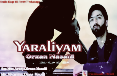 Orxan Masalli - Yaraliyam 2019 eXclusive