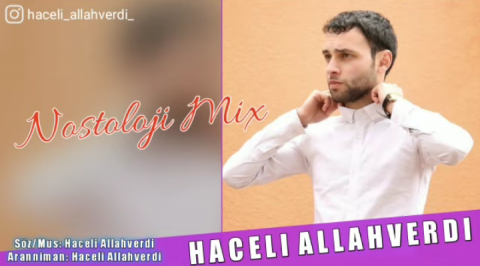 Haceli Allahverdi - Nostalji Mix 2019 eXclusive