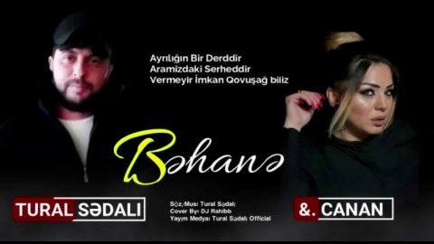 Tural Sedali ft Canan - Behane 2019 eXclusive