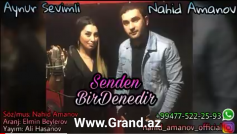 Nahid Amanoov ft Aynur Sevimli - Bir Denedir 2019 exclusive