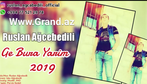 Ruslan Agcebedili - Ge Bur Yarim 2019