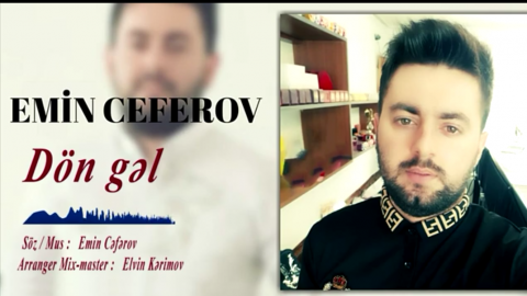 Emin Ceferov - Don gel 2019 exclusive