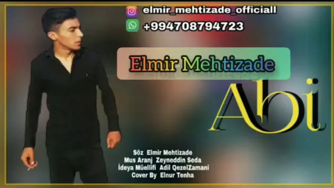 Elmir Mehtizade - Abi 2019 Yeni exclusive