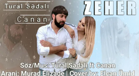 Tural Sedali ft Canan - Zeher 2019 eXclusive