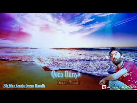 Orxan Masalli - Qoca Dunya 2019