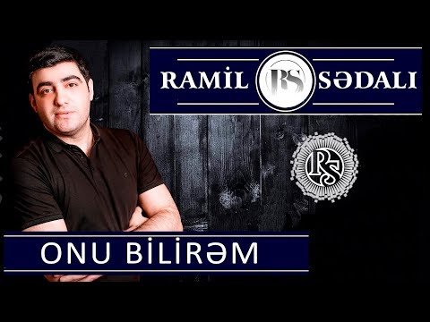 Ramil Sedali - Onu Bilirem 2019 (Official Audio)