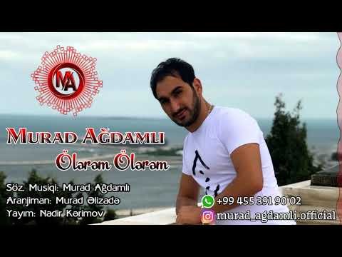 Murad Agdamli - Olerem Olerem 2019 (Official Audio)