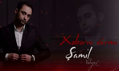 Samil Veliyev - Xeberin Varmi 2019 (Cover)