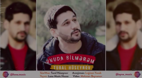 Tural Huseynov - Unuda Bilmerem 2019 Yeni Officila