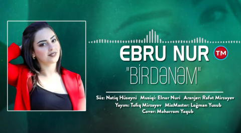 Ebru Nur - Birdenem 2019 Yeni