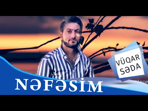 Vuqar Seda - Nefesim 2019