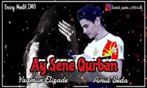 Amid Seda ft Yagmur Elizade - Ay Sene Qurban 2019