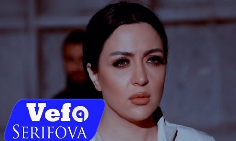 Vefa Serifova - Tek Qalmisam 2019
