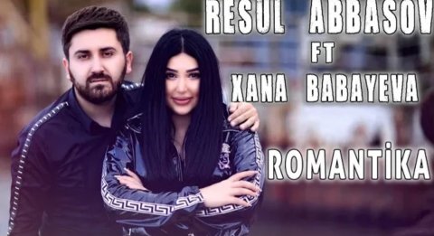 Resul Abbasov ft Xana - Romantika Rap 2019 Yeni