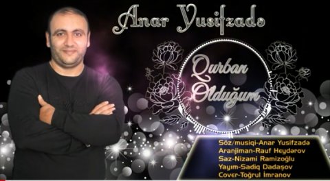 Anar Yusifzadə - Qurban olduğum  (2019)