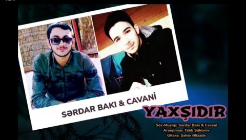Sərdar Bakı ft Cavani - Yaxşıdır 2019 Yeni
