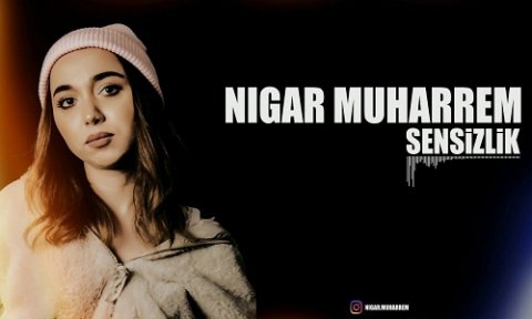 Nigar Muharrem - Sensizlik 2019 (Remix)