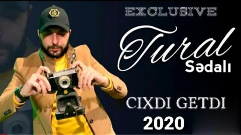 Tural Sedali - Cixdi Getdi 2020 Exclusive