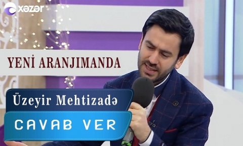 Uzeyir Mehdizade - Cavab Ver 2020 (Yeni Aranjimanda)