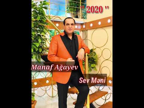Manaf Agayev - Sev meni 2020