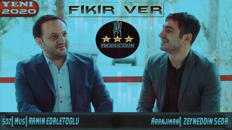 Ramin Edaletoglu ft Zeyneddin Seda - Fikir Ver 2020